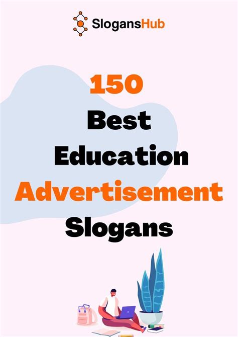 150 Best Slogans On Education & Education Advertisement Slogans.